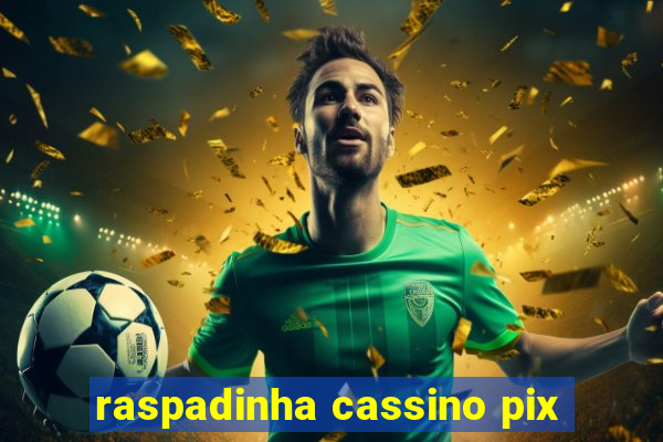 raspadinha cassino pix